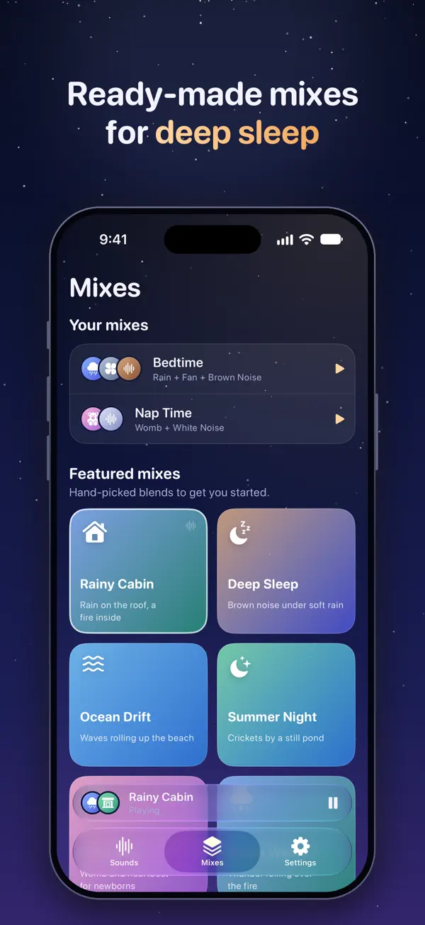 Ready-made sleep mixes such as Rainy Cabin, Deep Sleep, Ocean Drift and Summer Night